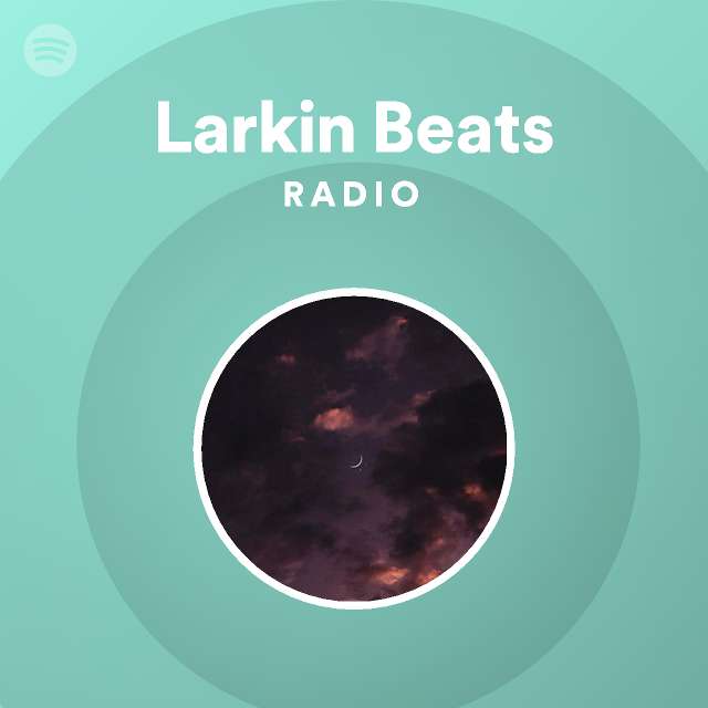 fingeraftryk Aktiver momentum Larkin Beats Radio - playlist by Spotify | Spotify