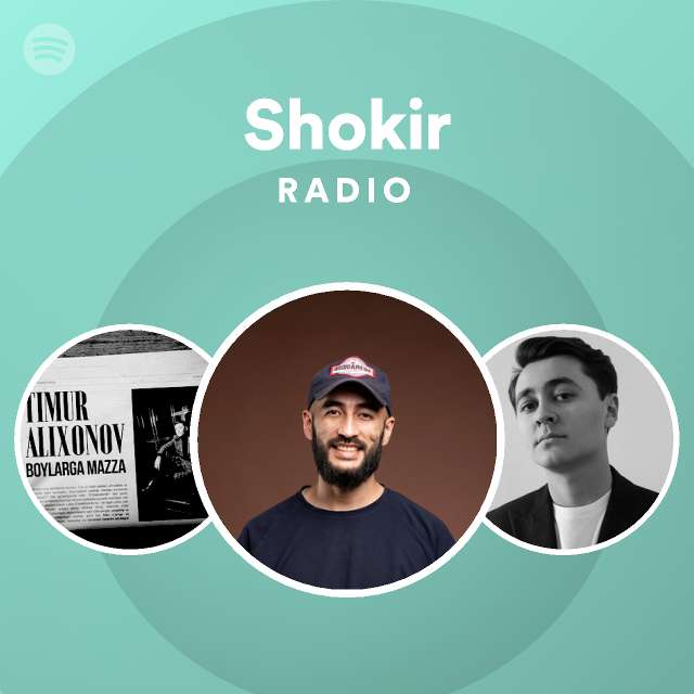 Shokir Radio - playlist by Spotify | Spotify