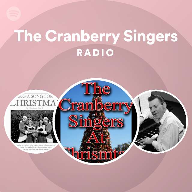 The Cranberry Singers Radio playlist by Spotify Spotify