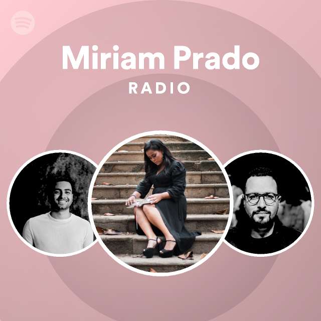 Miriam Prado Radio Spotify Playlist