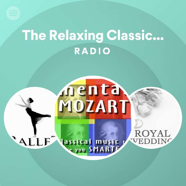 The Relaxing Classical Music Collection | Spotify