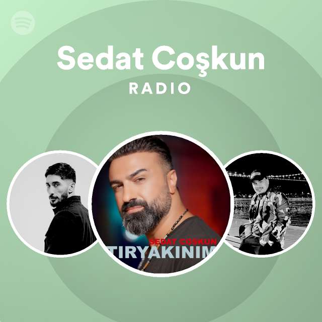 Sedat Coşkun Radio - playlist by Spotify | Spotify