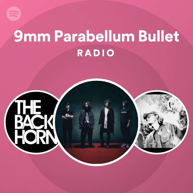 9mm Parabellum Bullet | Spotify