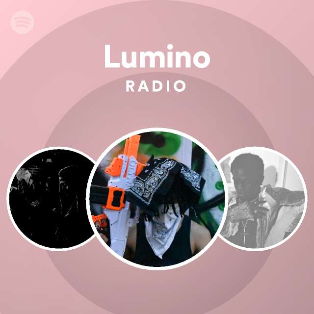 Lumino Radio playlist by Spotify Spotify