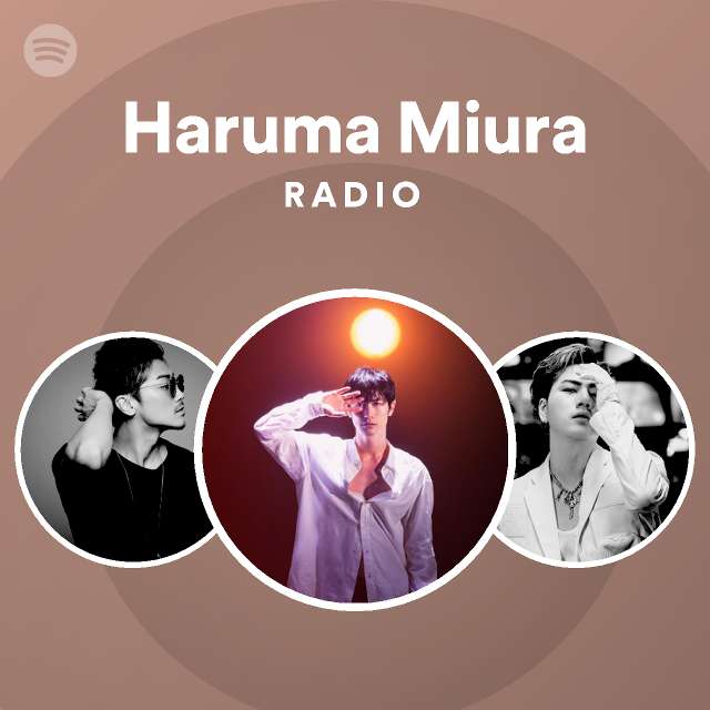 Haruma Miura Radio Spotify Playlist