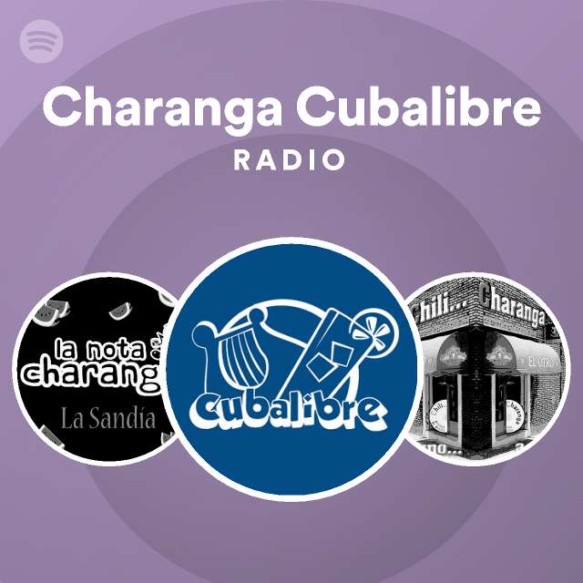 Teleférico suspicaz Ilustrar Charanga Cubalibre Radio - playlist by Spotify | Spotify
