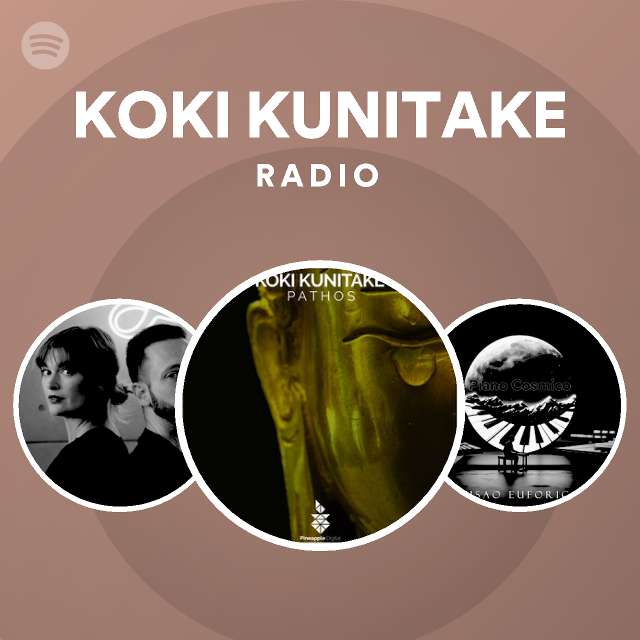 Koki kunitake radio spotify playlist
