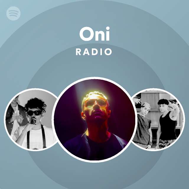 lamentar salir Catástrofe Oni Radio - playlist by Spotify | Spotify