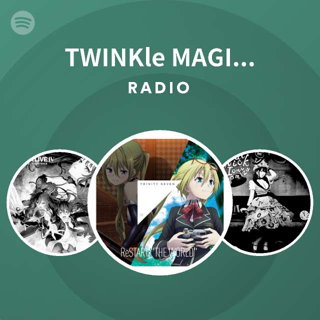 Twinkle Magic リーゼロッテ シャルロック Cv 東山奈央 セリナ シャルロック Cv 洲崎綾 Radio Spotify Playlist