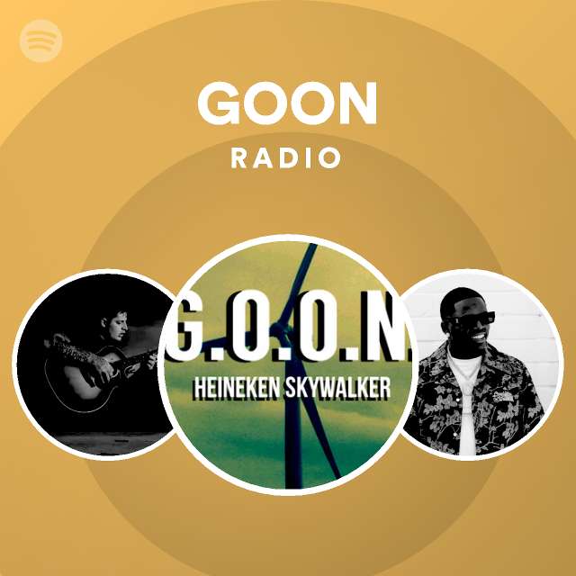 GOON Radio on Spotify