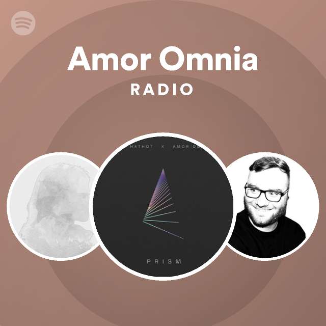 Amor Omnia Radio - playlist by Spotify | Spotify