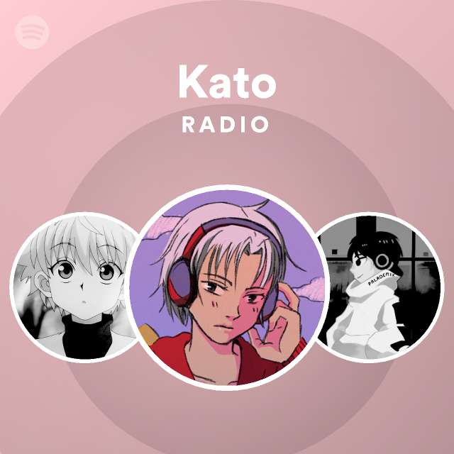 Kato Radio - playlist by Spotify | Spotify
