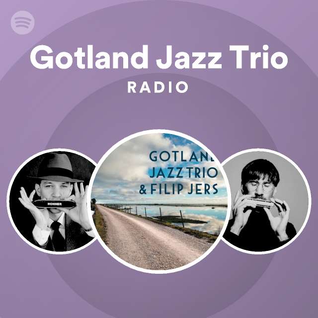 Gotland Jazz Trio Radio - playlist by Spotify | Spotify