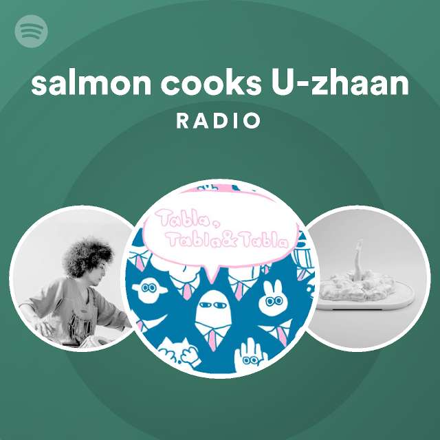 salmon cooks U-zhaan | Spotify