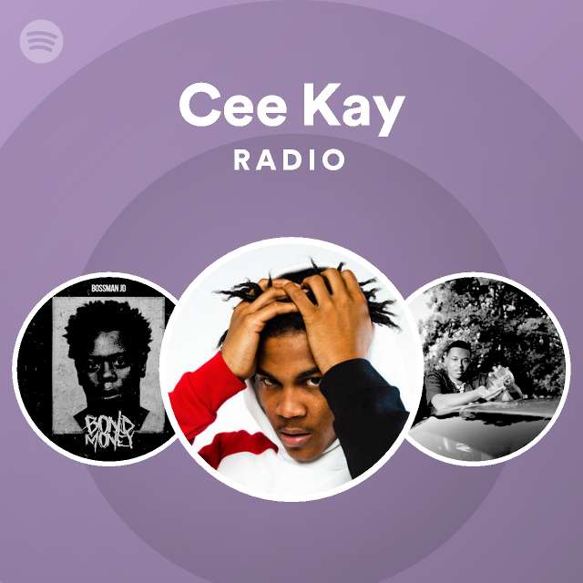 Cee Kay | Spotify