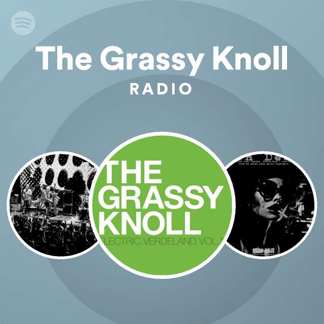 The Grassy Knoll Spotify