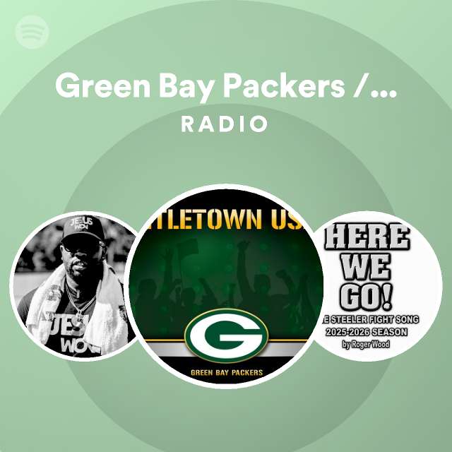 Green Bay Packers / Fan Anthems Radio Spotify Playlist