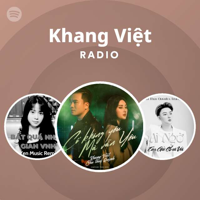 Khang Việt Radio - playlist by Spotify | Spotify