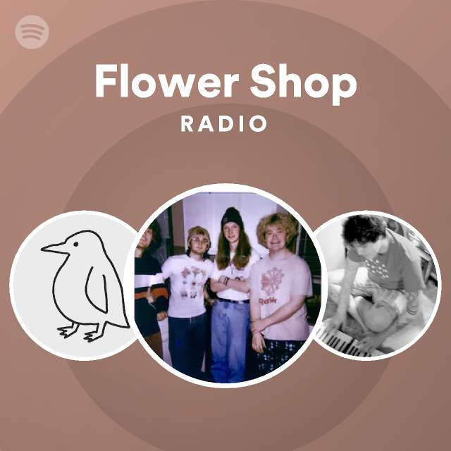 Flower Shop Radio Spotify Playlist