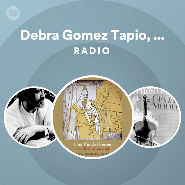 Debra Gomez Tapio, Kay Stonefelt & Fioretto Ensemble | Spotify