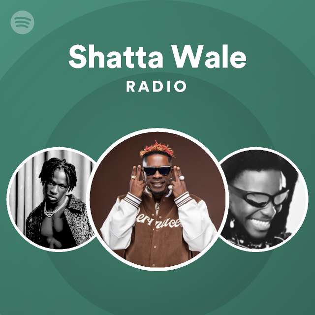 Shatta Wale Radio | Spotify Playlist