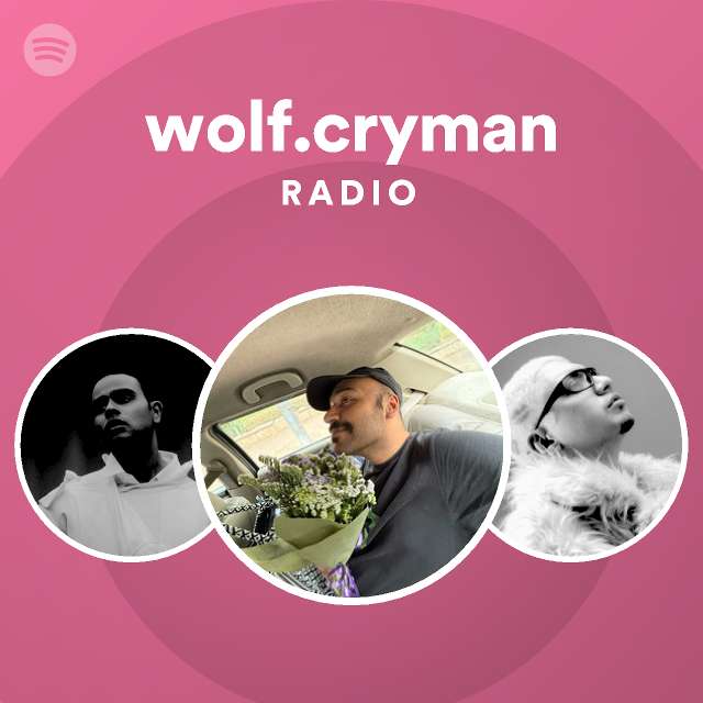 wolf.cryman Radio - playlist by Spotify | Spotify