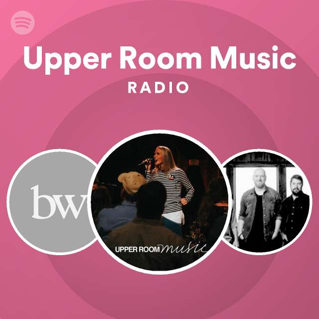 Upper Room Music Spotify