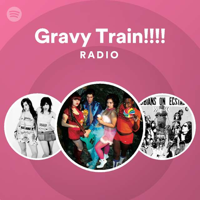 Gravy Train!!!! Spotify