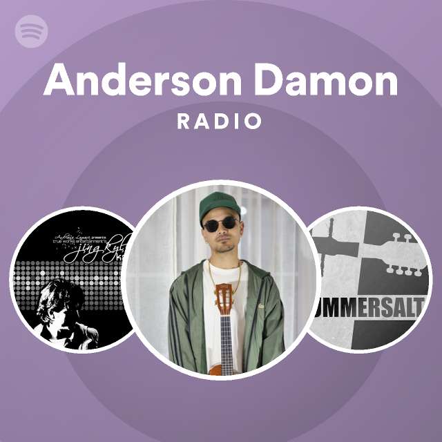 Anderson Damon Radio Spotify Playlist