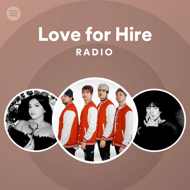 Love for Hire Radio - playlist by Spotify | Spotify