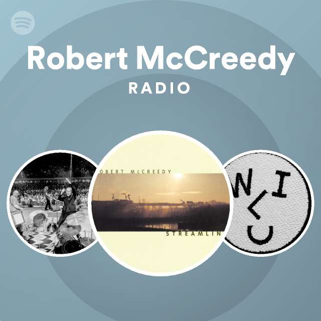 Robert McCreedy Radio | Spotify Playlist