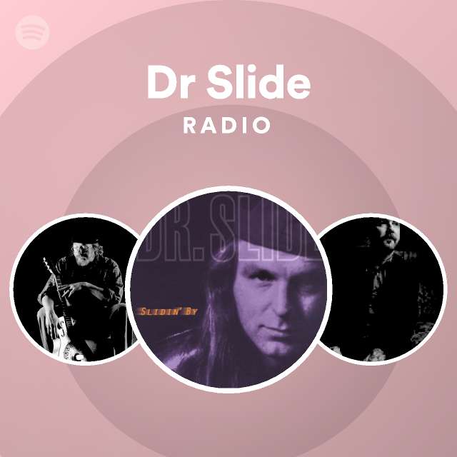 Dr Slide Radio Spotify Playlist