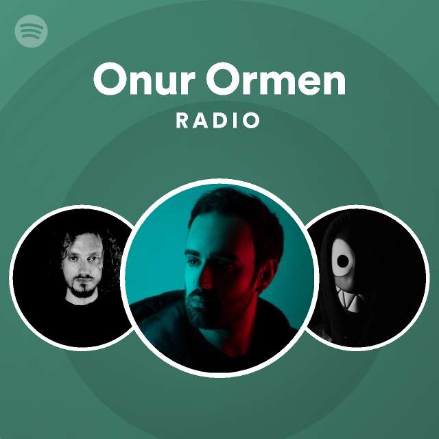 Onur Ormen | Spotify