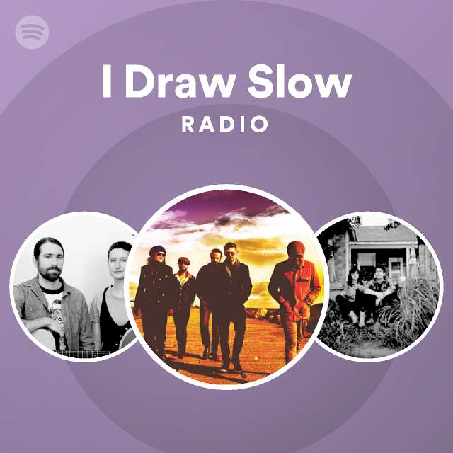 I Draw Slow Songs, Albums and Playlists Spotify