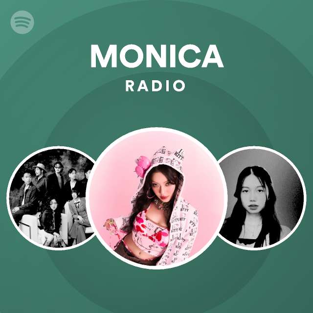MONICA Radio - playlist by Spotify | Spotify