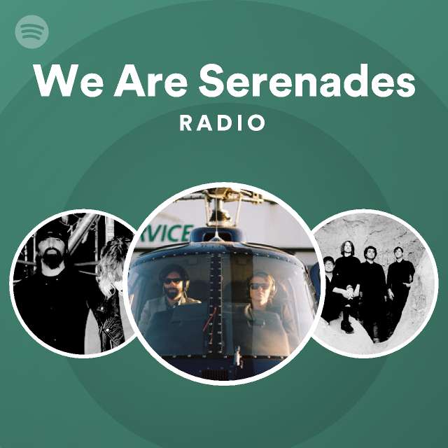 We Are Serenades Radio Spotify Playlist