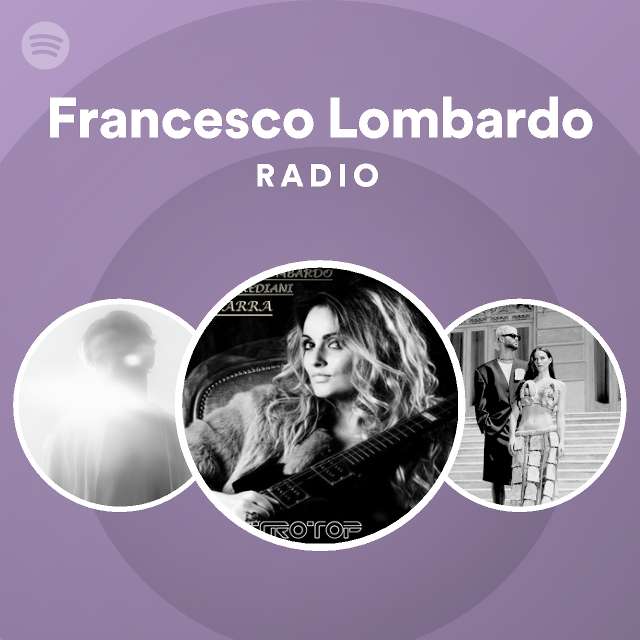Francesco Lombardo Radio | Spotify Playlist