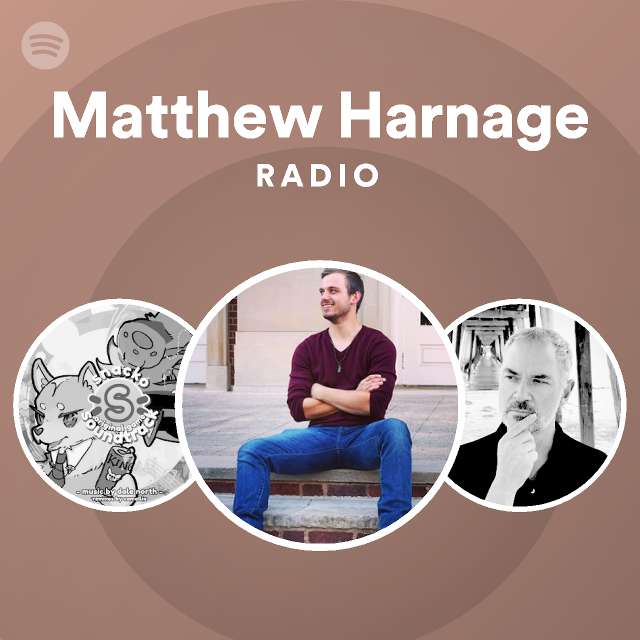Matthew Harnage Radio - playlist by Spotify | Spotify