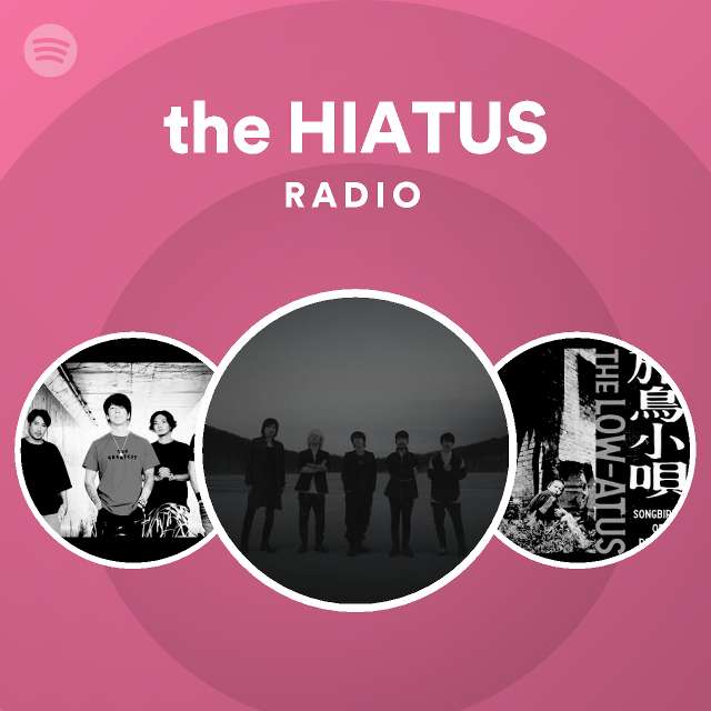 The Hiatus Radio Spotify Playlist