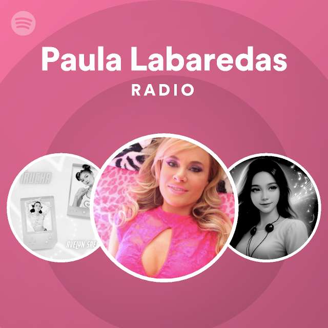 Paula Labaredas Radio - playlist by Spotify | Spotify