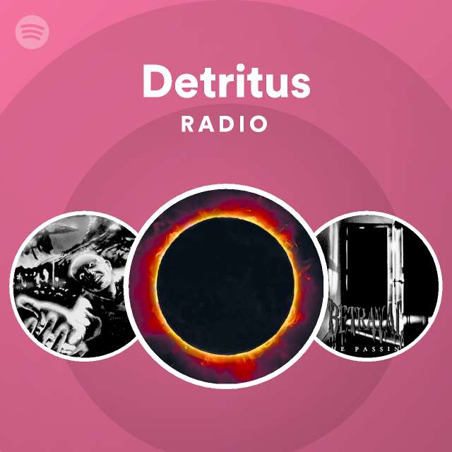 Detritus | Spotify