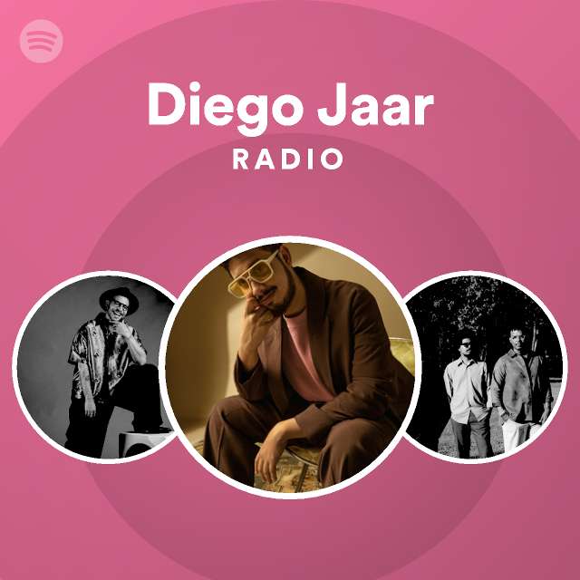 Diego Jaar Radio - playlist by Spotify | Spotify