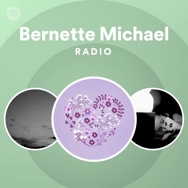 Bernette Michael Radio Spotify Playlist