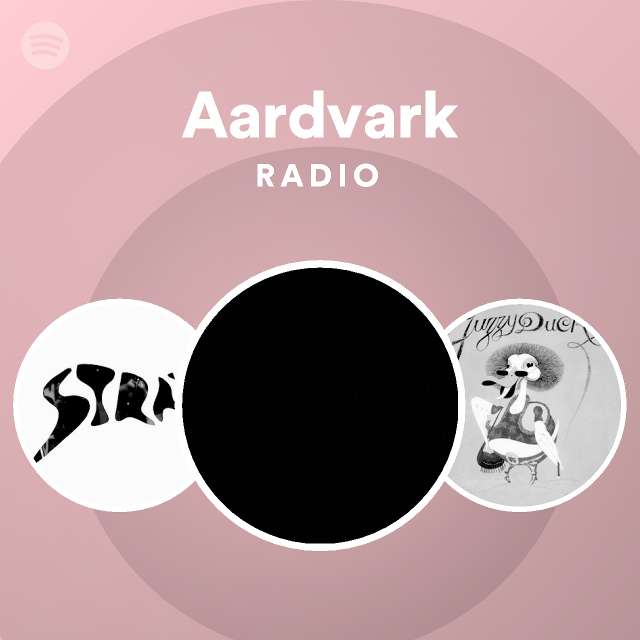 Aardvark Radio | Spotify Playlist