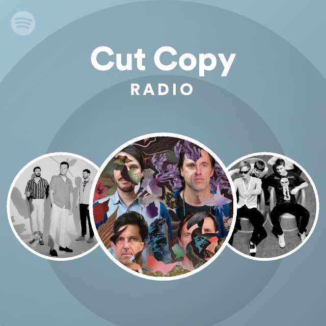 Cut Copy Radio playlist by Spotify Spotify