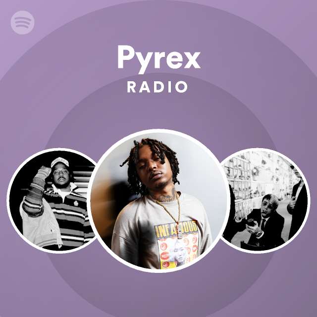 Pyrex | Spotify