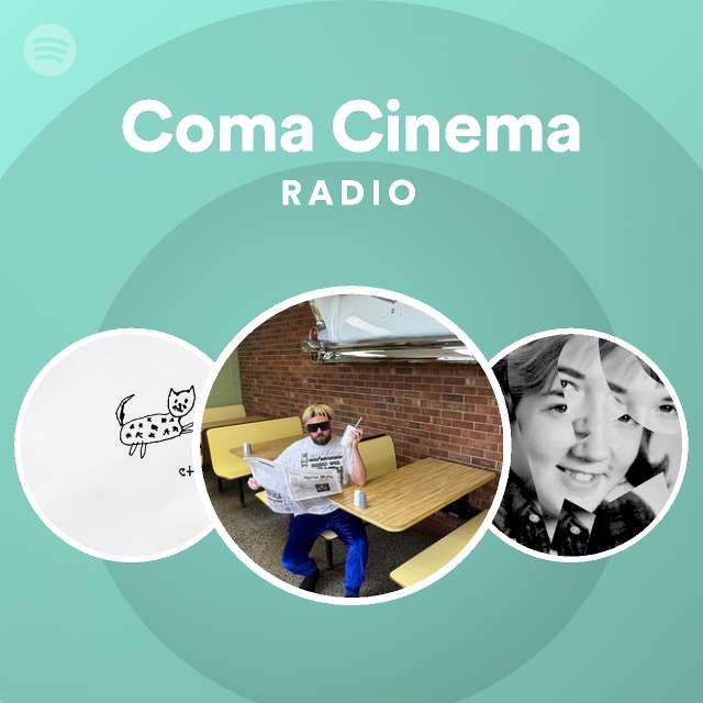 Coma Cinema Spotify Listen Free