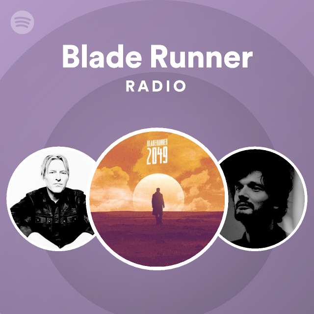 domingo Aclarar Inhalar Blade Runner Radio - playlist by Spotify | Spotify