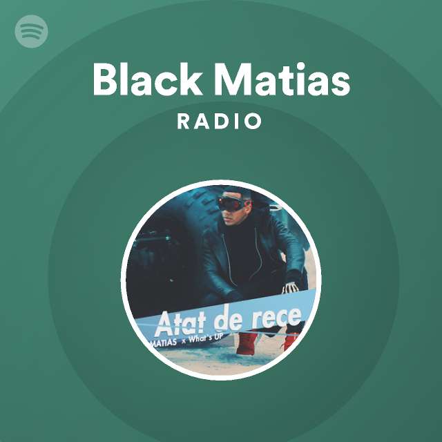 Do well () anywhere Tutor Black Matias Radio on Spotify