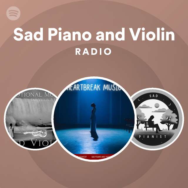 condón En realidad Exactitud Sad Piano and Violin Radio - playlist by Spotify | Spotify